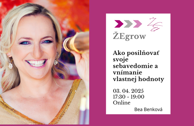 ŽEgrow: ako posilniť svoje sebavedomie a vnímanie vlastnej hodnoty