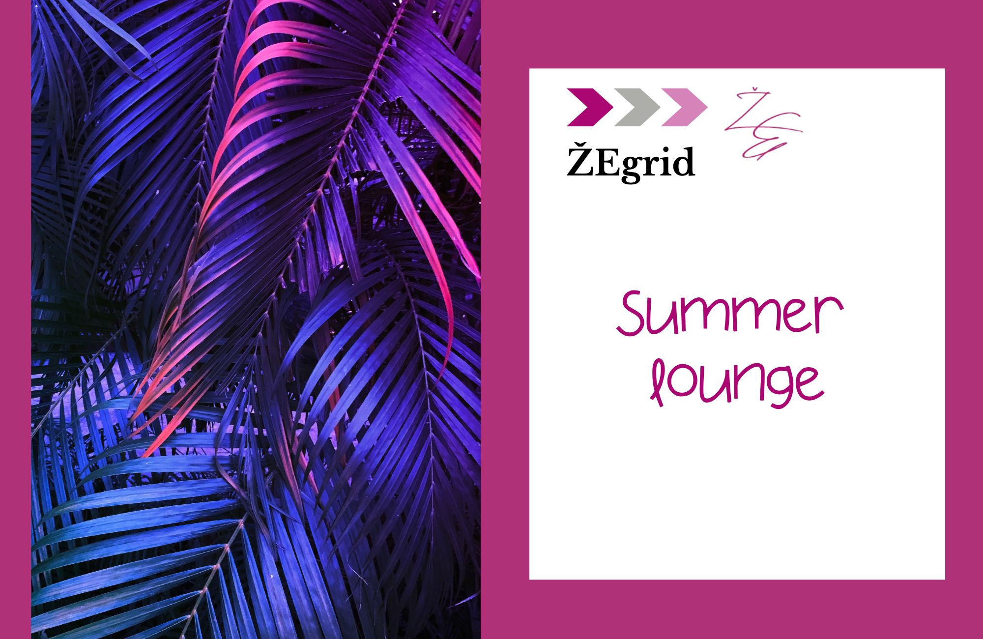 Připravujeme: ŽEgrid: Summer Lounge